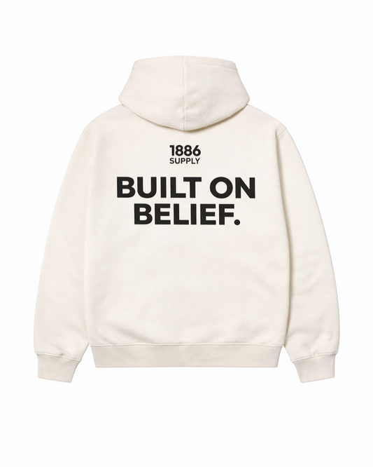 BUILT ON BELIEF HOODIE - OFF WHITE